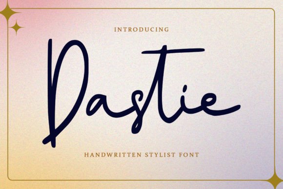 Dastie: A Handwritten Font That Makes Your Campaign Feel Human