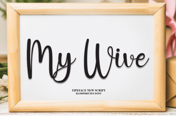 My Wive: A Friendly Handwritten Font for Real Branding Work